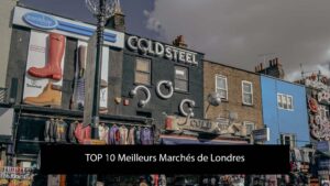 TOP 10 Meilleurs Marchés de Londres